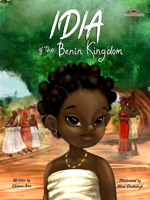 Title details for Idia of the Benin Kingdom by Ekiuwa Aire - Available